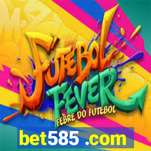 bet585 .com